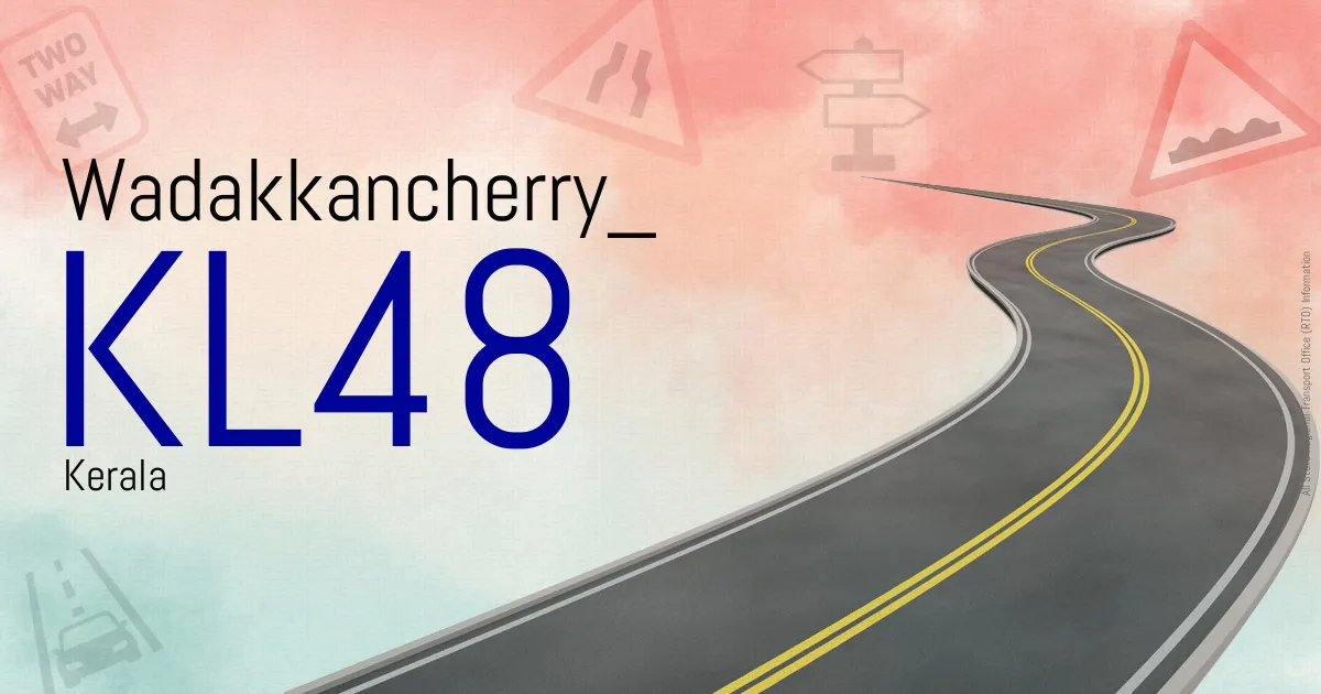 KL48 || Wadakkancherry
